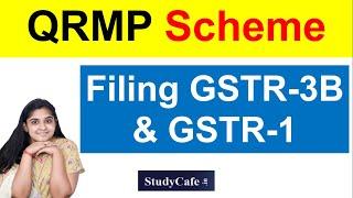 GSTR-3B/GSTR-1 Filing | QRMP Scheme discussion