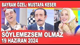 Söylemezsem Olmaz 19 Haziran 2024 / Bayram Özel: Mustafa Keser