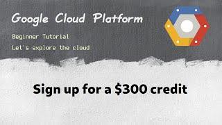 [ GCP 1 ] Google Cloud Platform - Sign up for $300 free credit