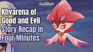 Khvarena of Good and Evil - Story Recap in Four Minutes - Genshin Impact 3.6