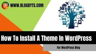 How to Install a theme in WordPress