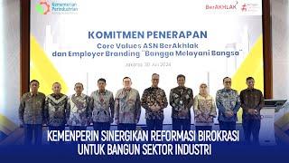 Kemenperin Sinergikan Reformasi Birokrasi Untuk Bangun Sektor Industri