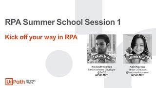 RPA Summer School Session 1.1: Kick off your way in RPA