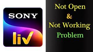 SonyLiv App Not Working Problem Solved | Sony Liv Not Open Issus in Android & Ios