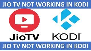 Jio TV Channels Not Working on KODI App | 100% Fix Solution | Jio TV Install in Android TV