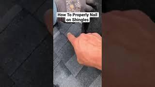 How To PROPERLY Nail Roofing Shingles (In 30 Seconds)