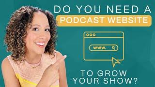Do you need a website for your podcast?