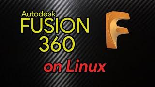 How to install Autodesk Fusion 360 on Linux