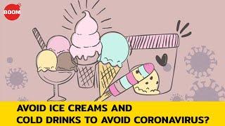 Avoid Ice Creams And Cold Drinks To Avoid Coronavirus?