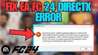 How To Fix EA FC 24 Directx Error | Quick & Easy Tutorial