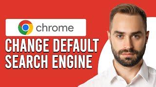 How To Change Default Search Engine In Google Chrome(How To Set Default Search Engine Google Chrome)