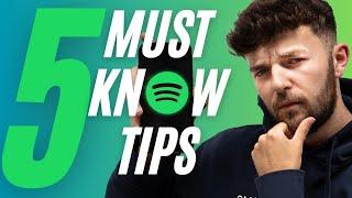 Top 5 MUST KNOW Spotify Tips!