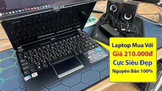 Bỏ Ra 210.000đ Để Mua Chiếc Laptop Siêu Đẹp Nguyên Bản 100% Cho Anh Em