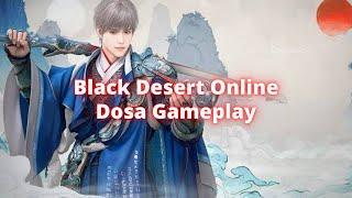 Black Desert Online - Dosa Gameplay