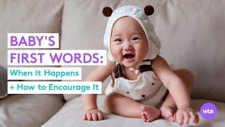 Baby's First Words: When It Happens, How to Encourage This Milestone and More! - What to Expect