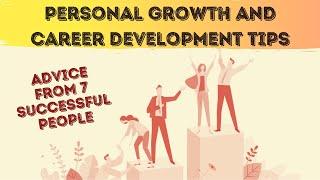 Personal growth and career development tips from different successful people / Career coaching