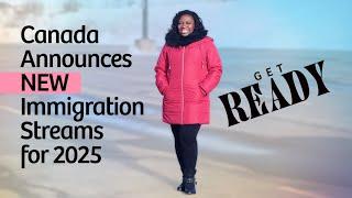 Canada Announces New Immigration Streams for 2025