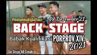 Back Stage || M Iqbal Fauzi || Kualifikasi PORPROV 2021|| 19 Desember'21,GOR Disjas AD Cimahi