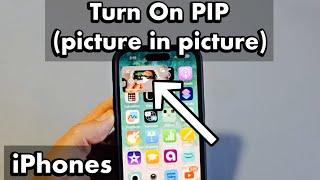 iPhones: How to Enable PIP (picture in picture)