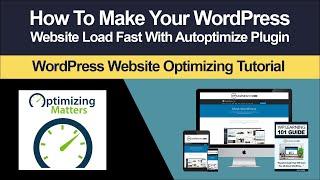 How To Speed Up Your WordPress Site With Autoptimize (Step By Step Tutorial)