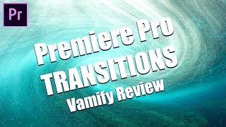 Premiere Pro BEST Transitions - Vamify Review