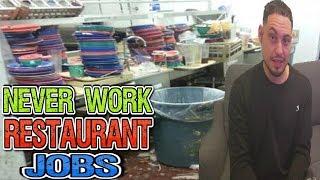 Never Work Restaurant Jobs