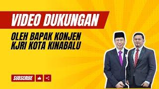 Video Dukungan dari Bapak Konjen KJRI Kota Kinabalu