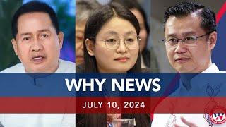 UNTV: WHY NEWS | July 10, 2024