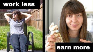 4 Ways to EARN MORE MONEY While WORKING LESS