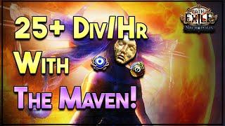 Make 25+ Divines/Hr with The Maven!