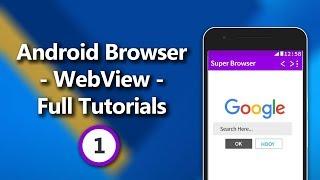 Android Browser - WebView - Complete Tutorial Series Part 1 - Creating WebView Layout & Back Button