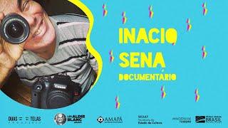 Inacio Sena - Documentário Sem Negativo