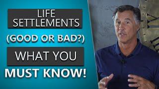 Life Settlements (Good Or Bad?) What You MUST Know!