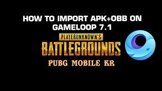 HOW TO IMPORT APK+OBB ON GAMELOOP | PUBG Mobile KR Version