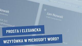 Jak zaprojektować wizytówkę? Projekt wizytówki w Microsoft Word. Poradnik  [#1]