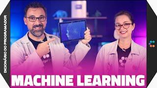 Machine Learning (O que faz o ChatGPT funcionar) // Dicionário do Programador