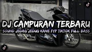 DJ CAMPURAN VIRAL TIKTOK 2025 JEDAG JEDUG MENGKANE FULL BASS TERBARU