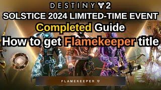 Destiny 2: Solstice 2024 Limited-Time Event Completed Guide, How to get Flamekeeper title