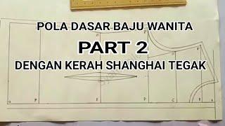 pola dasar baju wanita bagian 2 dengan kerah Shanghai tegak