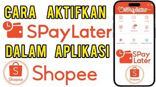 Cara aktifkan SpayLater Shopee