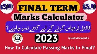 How to calculate final marks | VU Final Marks Calculator | Final pass krny ky lye kitny marks chaye