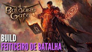 Baldur's Gate 3 - Build Feiticeiro de Batalha (3 Classes, 1 Monstro)