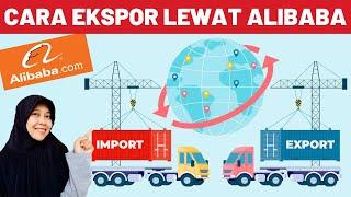 CARA EKSPOR LEWAT ALIBABA UNTUK PEMULA EXPORT BARANG KE LUAR NEGERI SYARAT DAFTAR ONLINE TERBARU