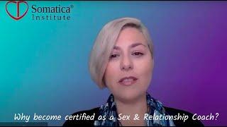 Why Become a Certified Sex & Relationship Coach | Somatica Institute