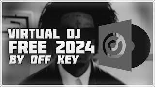 [Free] Virtual DJ 2024  Download | Your Epic Sound | No Crack / Legal | By Off Key