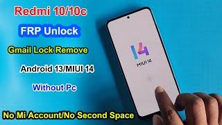 Redmi 10/10c Frp Bypass Android 13 Miui 14 | Gmail/Google Account Unlock Redmi 10/10c frp unlock
