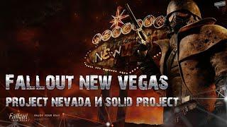 Fallout New Vegas  Project Nevada и Solid project. Обзор модов.