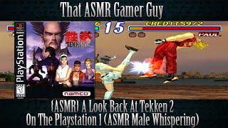 {ASMR} A Look Back At Tekken 2 On PS1 {Male Whispering}