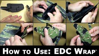 How to Use: EDC Wrap™ by CKK Industries - Fabric Wrap for KYDEX® Holsters, Sheaths, and Other Items.