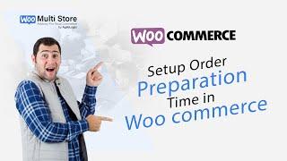 Setting Up WooCommerce Pickup Hours - Multi Store Addons